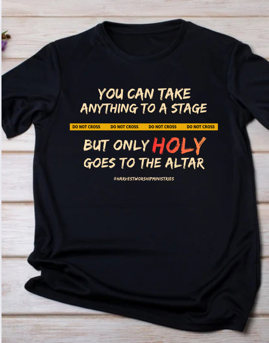 Only Holy Goes To The Altar